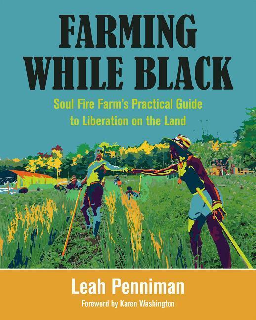 Cover: 9781603587617 | Farming While Black | Leah Penniman | Taschenbuch | Englisch | 2018
