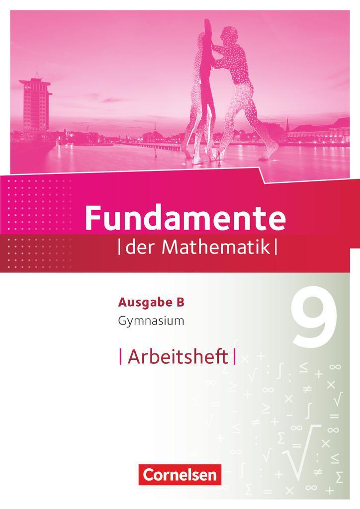 Cover: 9783060092567 | Fundamente der Mathematik - Ausgabe B 9. Schuljahr - Arbeitsheft...