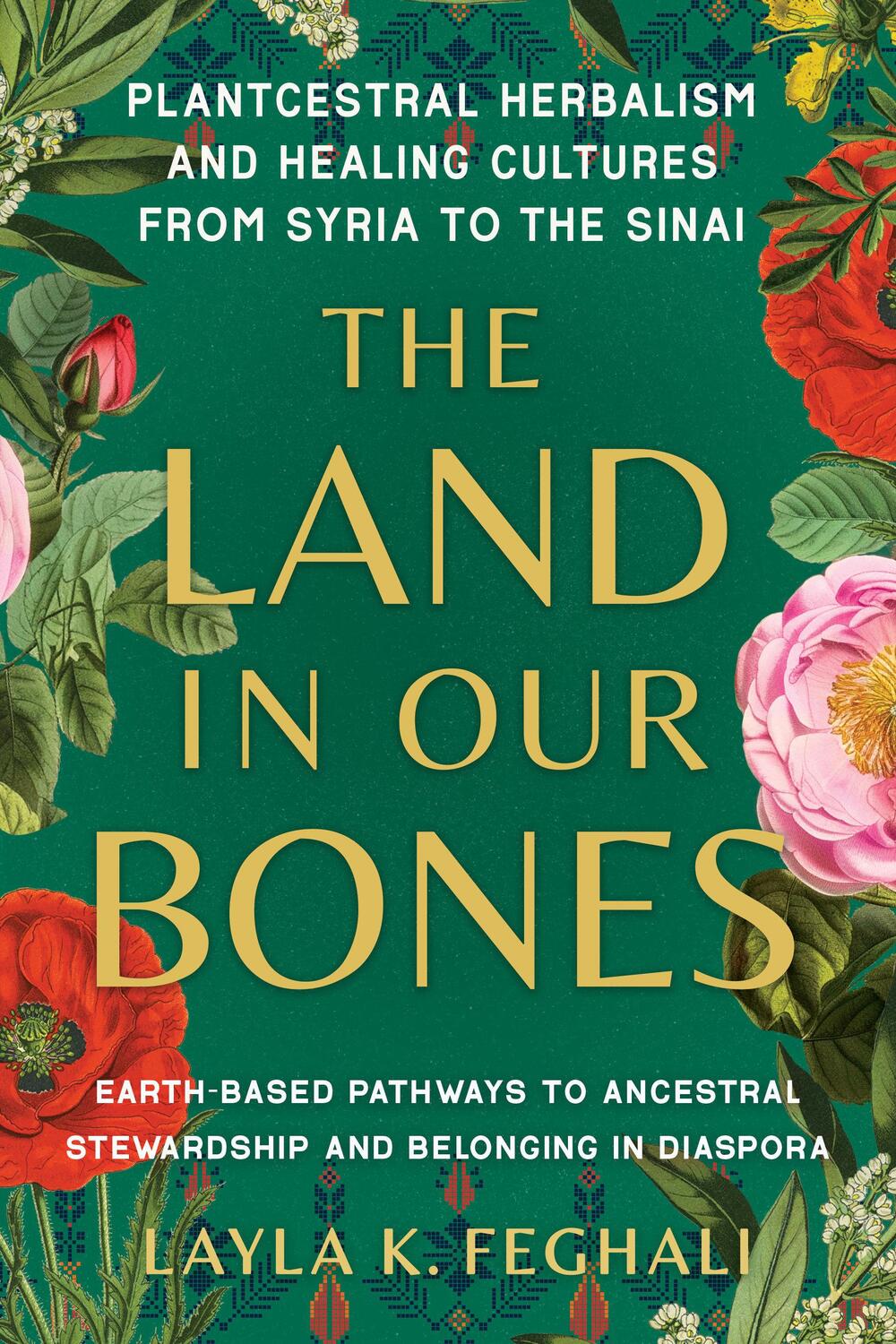 Cover: 9781623179144 | The Land in Our Bones | Layla K. Feghali | Taschenbuch | Englisch