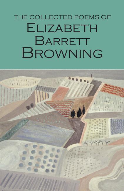 Cover: 9781840225884 | The Collected Poems of Elizabeth Barrett Browning | Browning | Buch