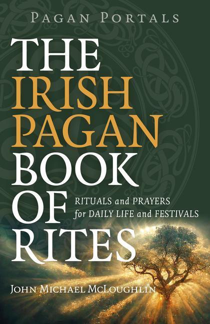 Cover: 9781803414768 | Pagan Portals - The Irish Pagan Book of Rites | McLoughlin | Buch