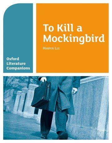 Cover: 9780199128792 | Oxford Literature Companions: To Kill a Mockingbird | Carmel Waldron