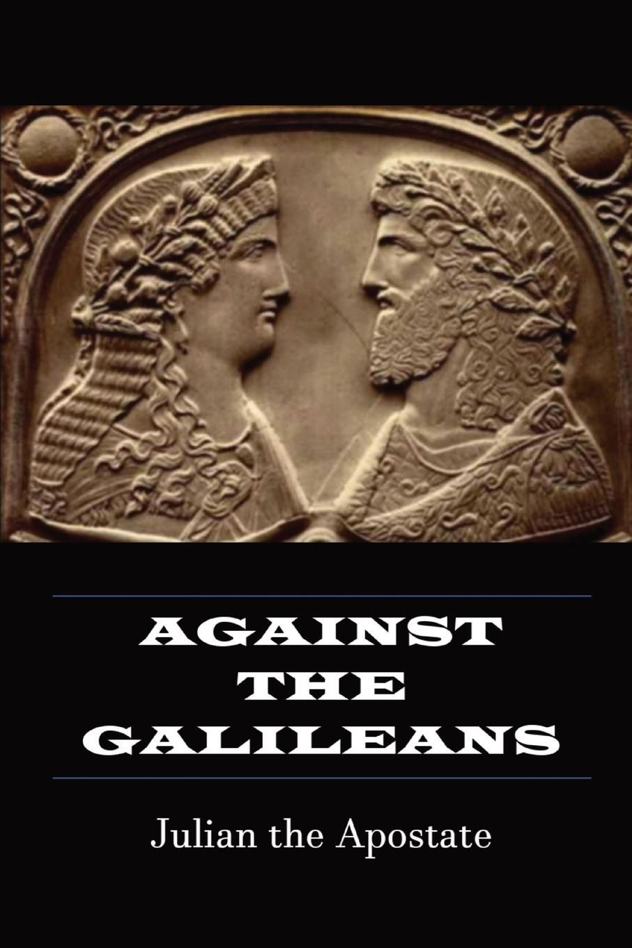 Cover: 9781960069054 | Against the Galileans | Julian the Galilean | Taschenbuch | Paperback