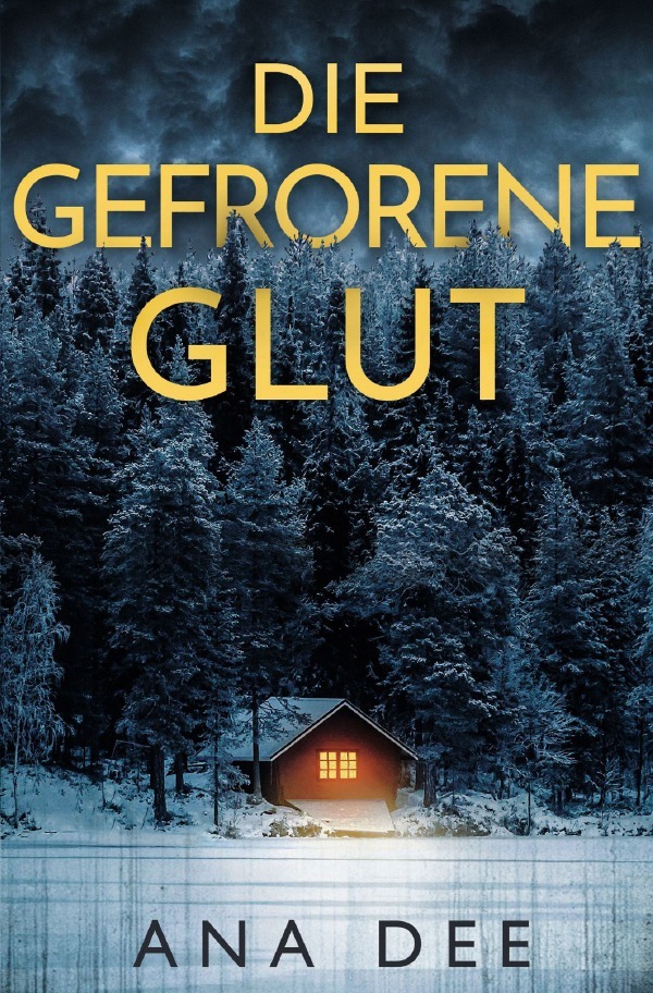 Cover: 9783759879523 | Die gefrorene Glut | Schweden-Krimi. DE | Ana Dee | Taschenbuch | 2024