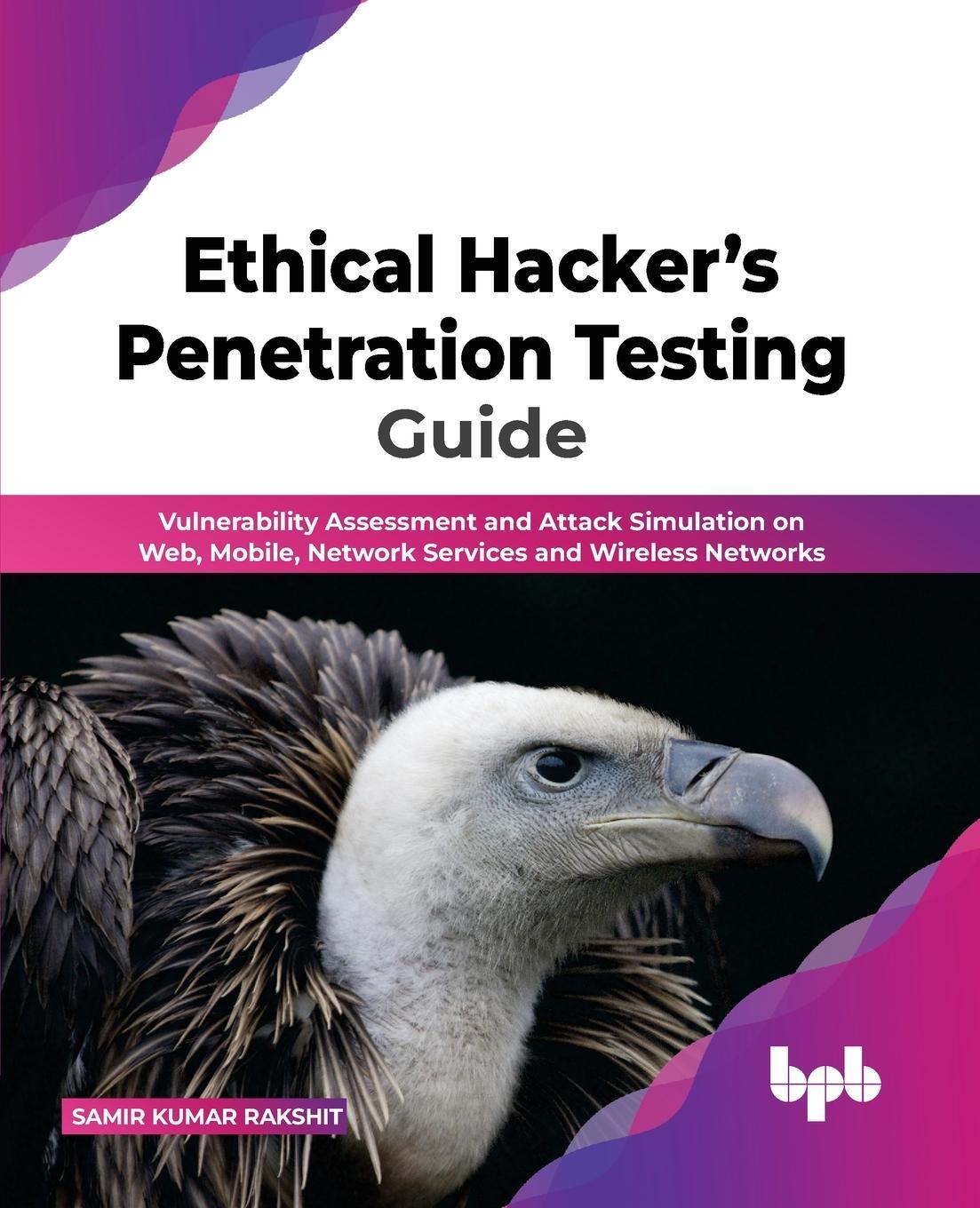 Cover: 9789355512154 | Ethical Hacker's Penetration Testing Guide | Samir Kumar Rakshit
