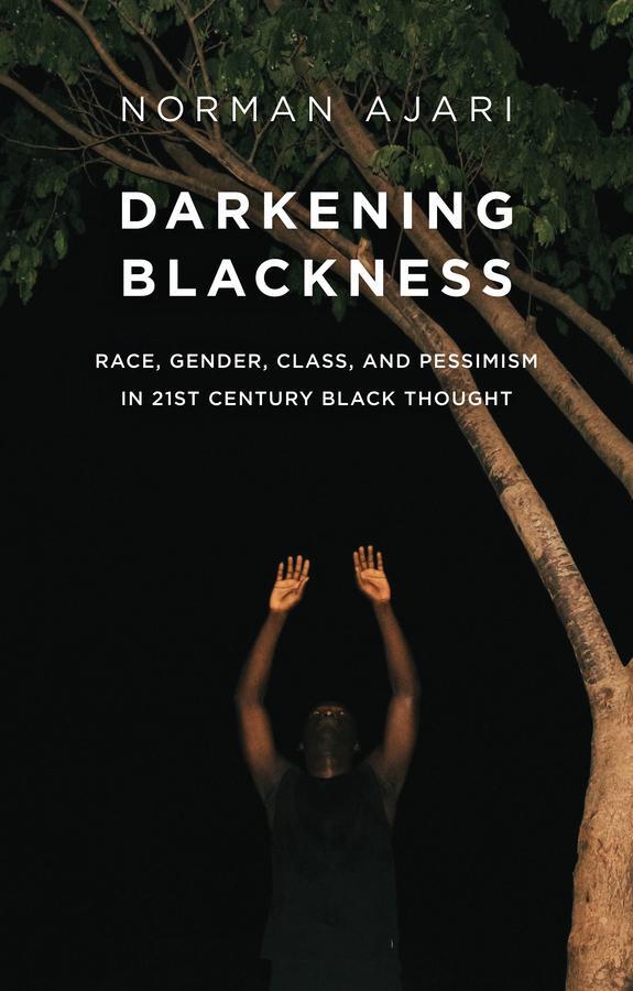 Cover: 9781509555000 | Darkening Blackness | Norman Ajari | Taschenbuch | 224 S. | Englisch