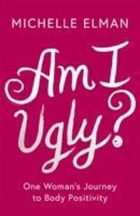 Cover: 9781788541855 | Am I Ugly? | Michelle Elman | Taschenbuch | Englisch | 2019