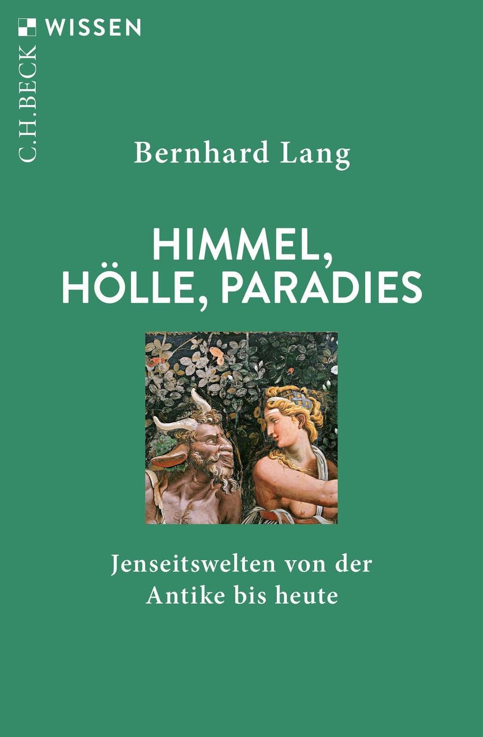 Cover: 9783406742415 | Himmel, Hölle, Paradies | Jenseitswelten von der Antike bis heute