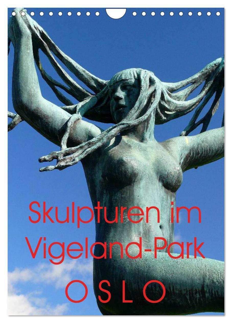 Cover: 9783383344046 | Skulpturen im Vigeland-Park Oslo (Wandkalender 2024 DIN A4 hoch),...