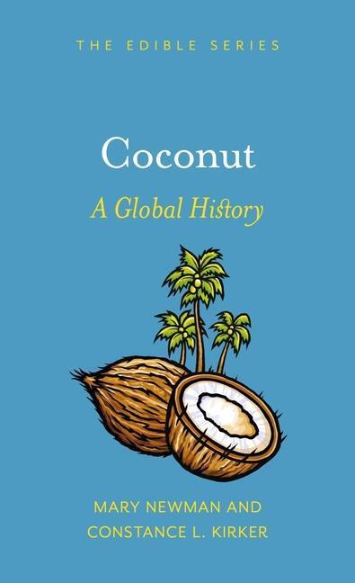 Cover: 9781789145250 | Coconut | A Global History | Constance L. Kirker (u. a.) | Buch | 2022