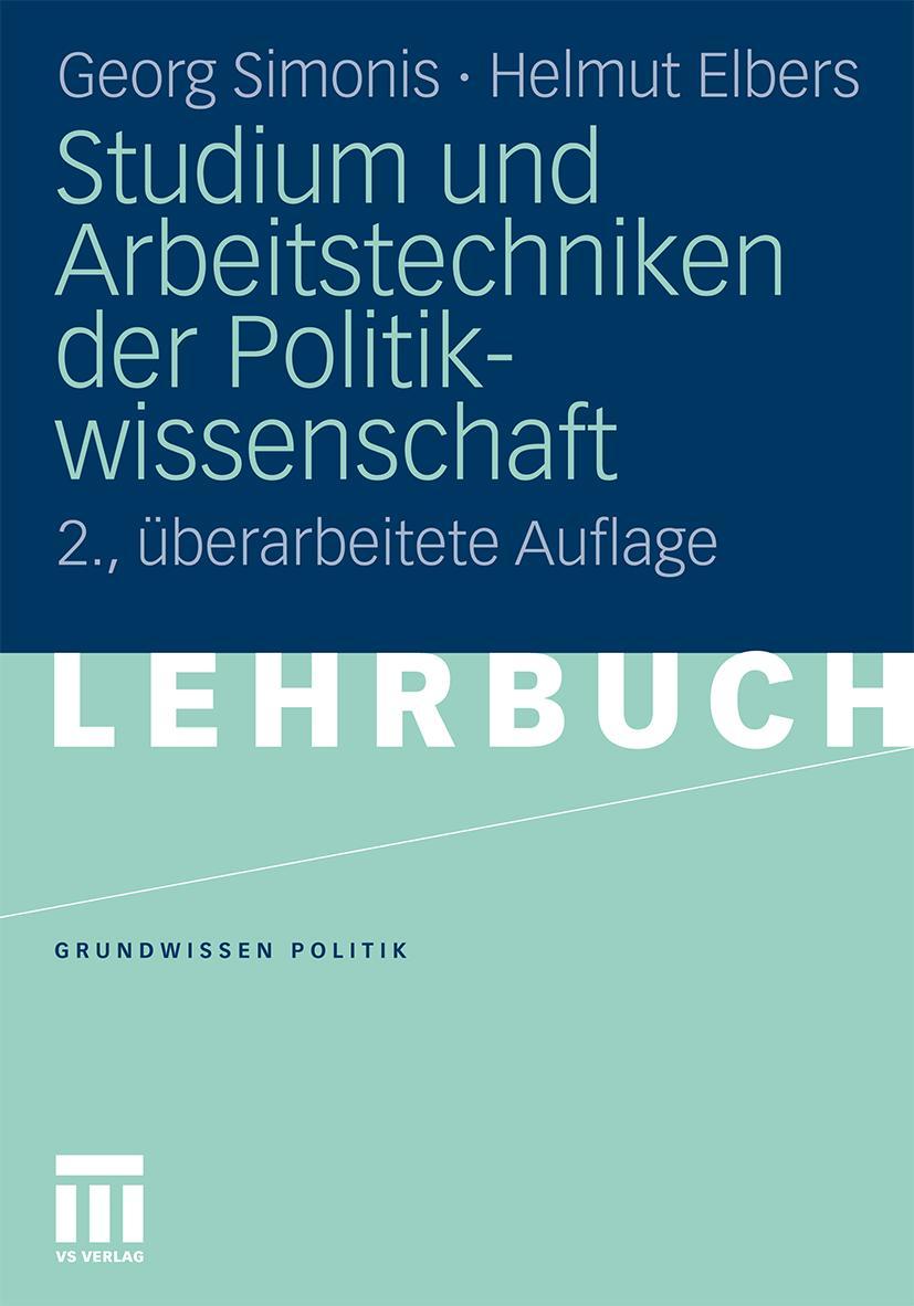 Cover: 9783531174228 | Studium und Arbeitstechniken der Politikwissenschaft | Elbers (u. a.)