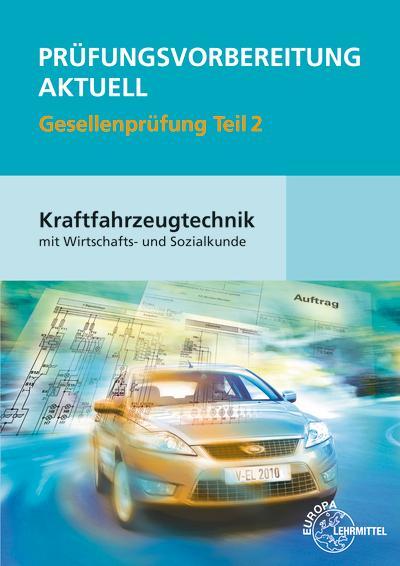 Cover: 9783808523551 | Prüfungsvorbereitung aktuell Kraftfahrzeugtechnik mit Wirtschafts-...