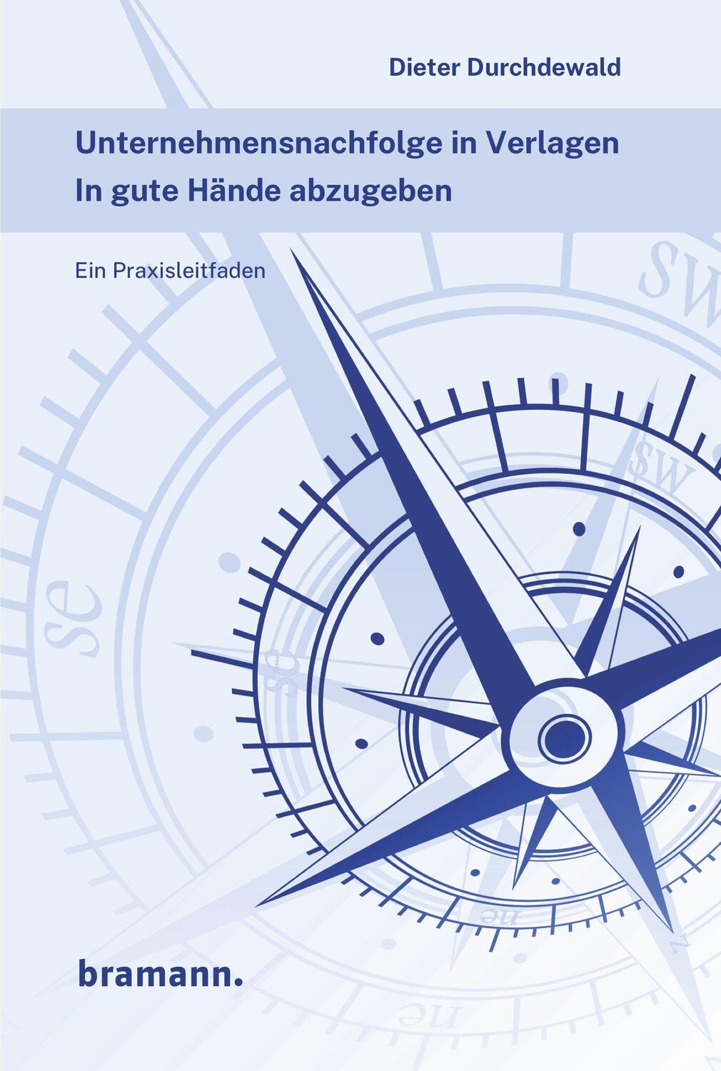 Cover: 9783959030236 | Unternehmensnachfolge in Verlagen | Dieter Durchdewald | Taschenbuch