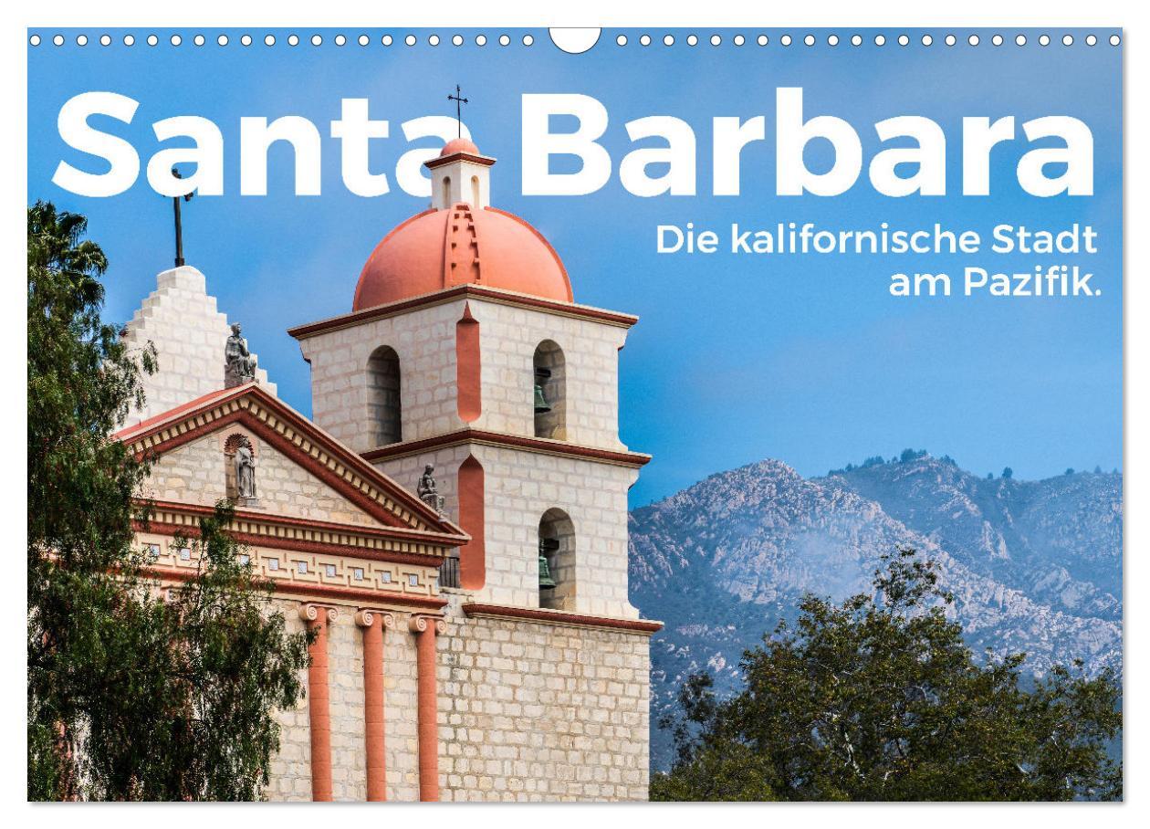 Cover: 9783383992223 | Santa Barbara - Die kalifornische Stadt am Pazifik. (Wandkalender...