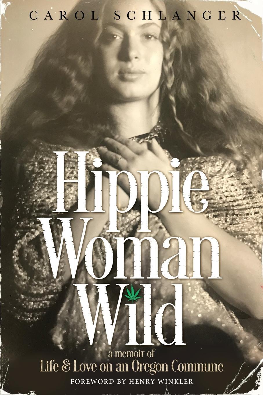 Cover: 9781948018463 | Hippie Woman Wild | A Memoir of Life &amp; Love on an Oregon Commune