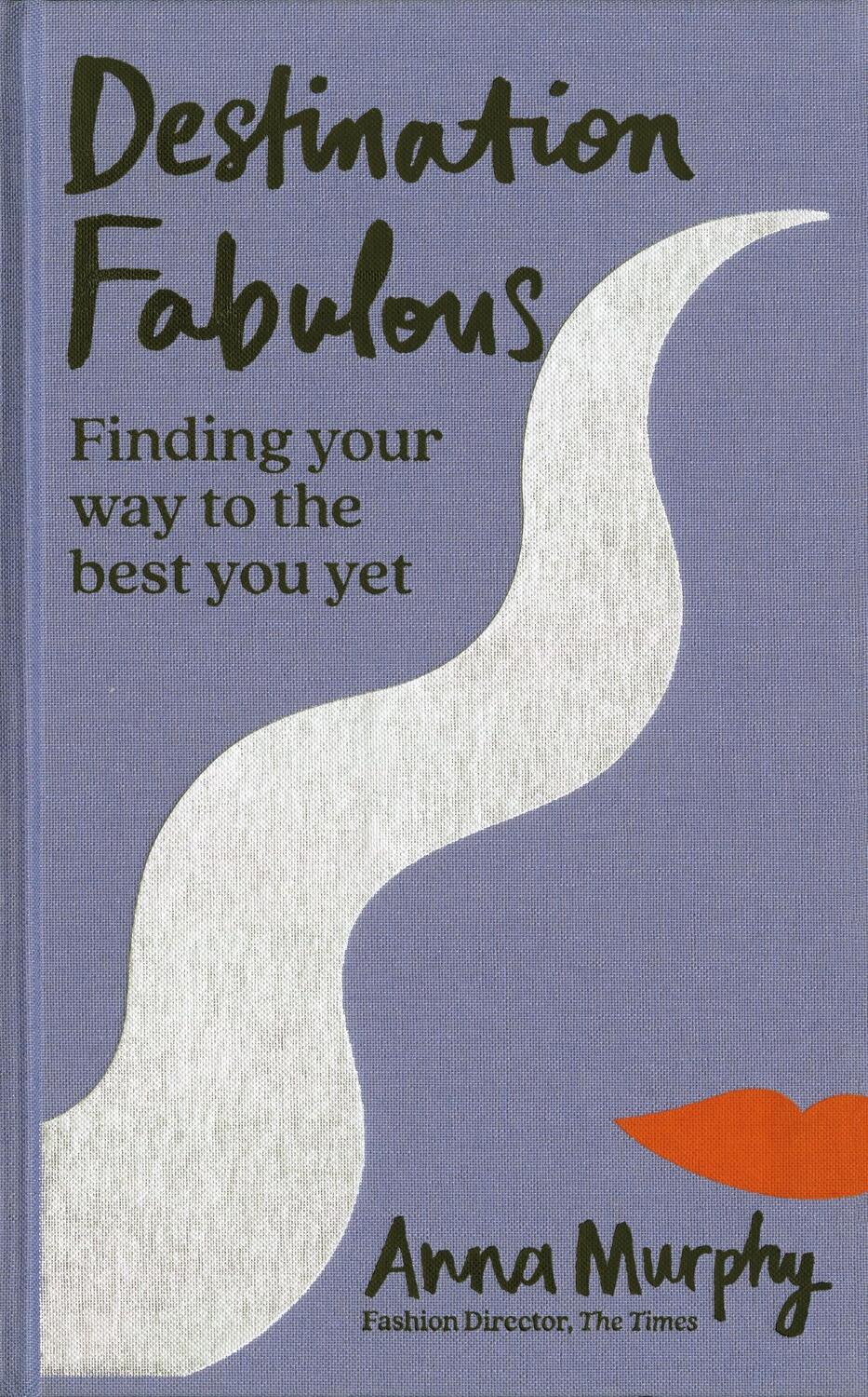 Cover: 9781784728519 | Destination Fabulous | Finding your way to the best you yet | Murphy