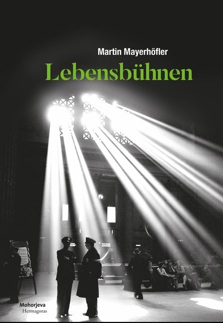 Cover: 9783708609492 | Lebensbühnen | Roman | Martin Mayerhöfler | Buch | 2017 | Hermagoras