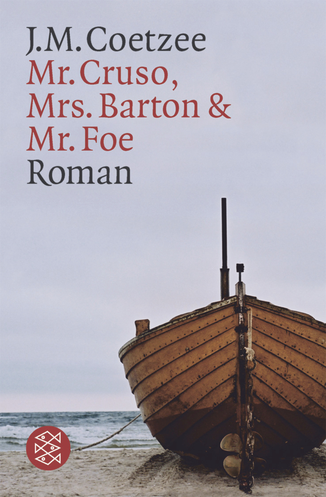 Cover: 9783596132515 | Mister Cruso, Mrs. Barton und Mister Foe | Roman | J. M. Coetzee