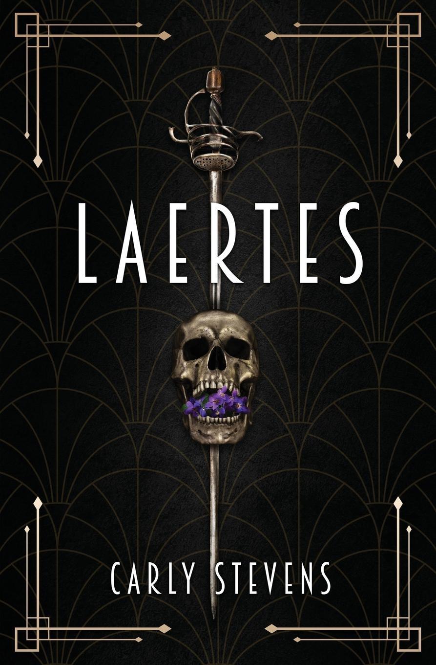 Cover: 9781950041176 | Laertes | A Hamlet Retelling | Carly Stevens | Taschenbuch | Paperback