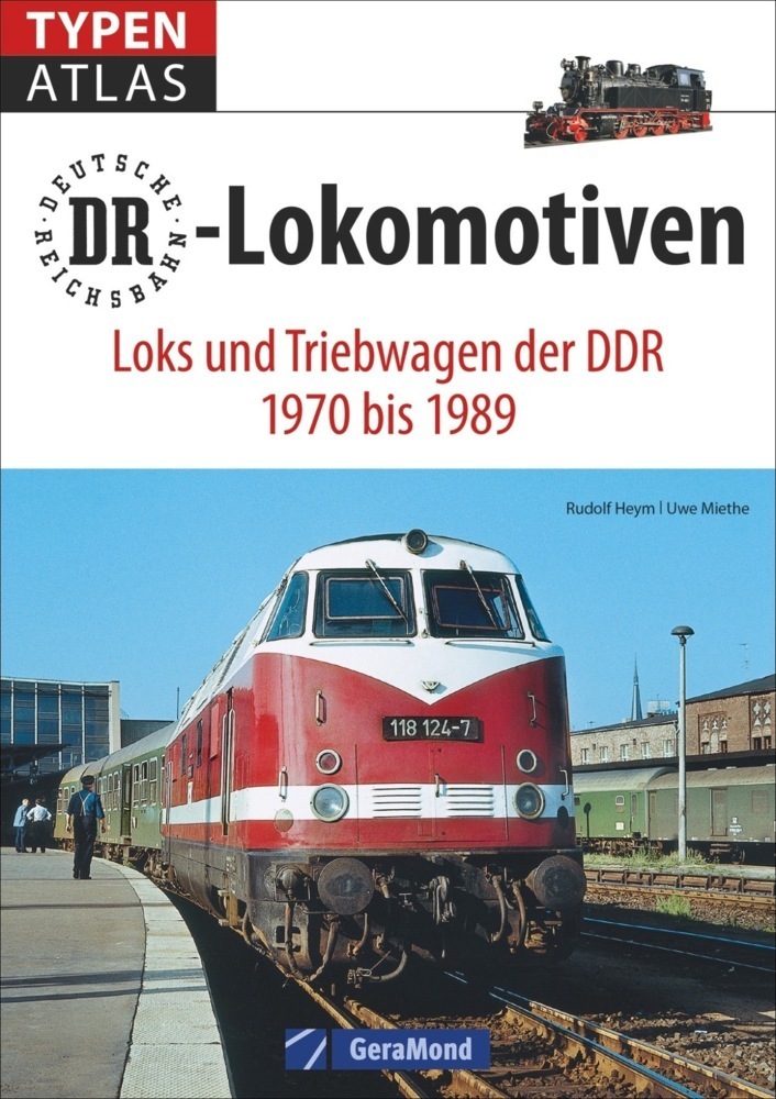 Cover: 9783956130199 | Typenatlas DR-Lokomotiven | Loks und Triebwagen der DDR 1970 bis 1989