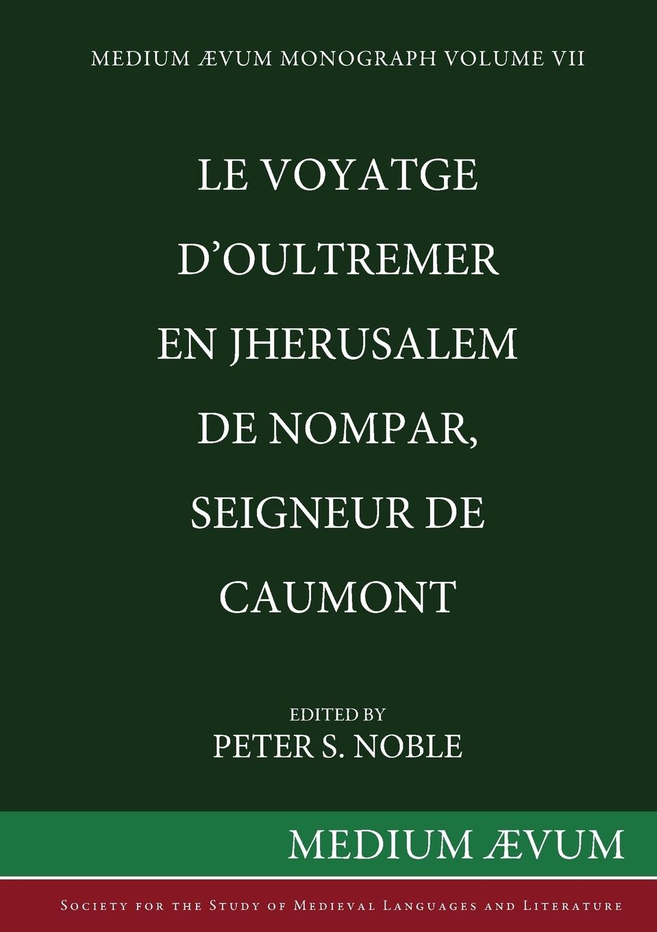 Cover: 9780907570707 | Le Voyatge D'Oultremer en Jherusalem de Nompar, Seigneur de Caumont