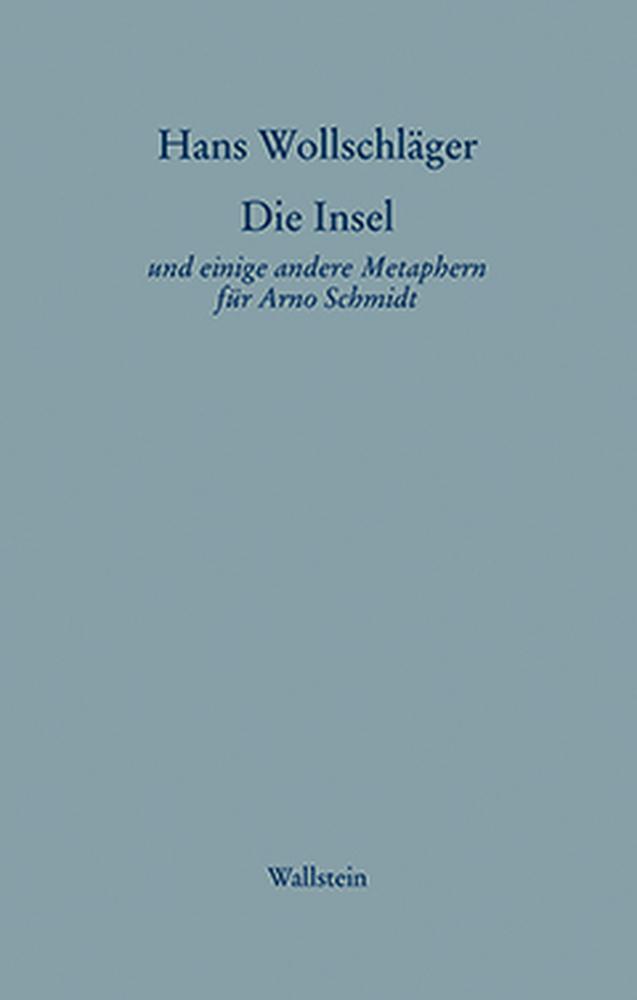 Cover: 9783892442998 | Die Insel. Schriften in Einzelausgaben | Hans Wollschläger | Buch