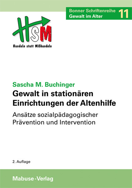 Cover: 9783938304389 | Gewalt in stationären Einrichtungen der Altenhilfe | Buchinger | Buch