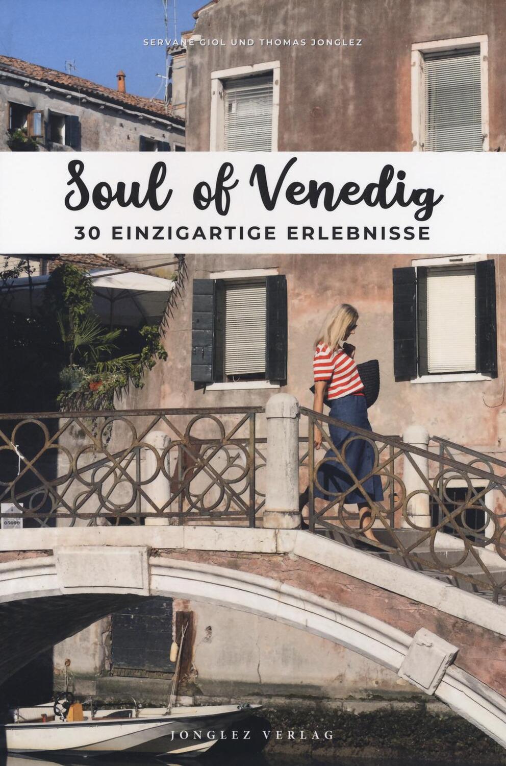 Cover: 9782361953348 | Soul of Venedig | 30 einzigartige Erlebnisse | Giol Servane (u. a.)