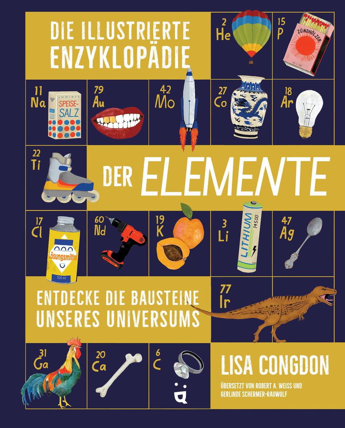 Cover: 9783039640225 | Die illustrierte Enzyklopädie der Elemente | Lisa Congdon | Buch
