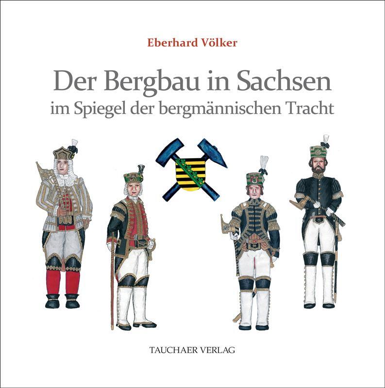 Cover: 9783897723221 | Der Bergbau in Sachsen im Spiegel der bergmännischen Tracht | Völker