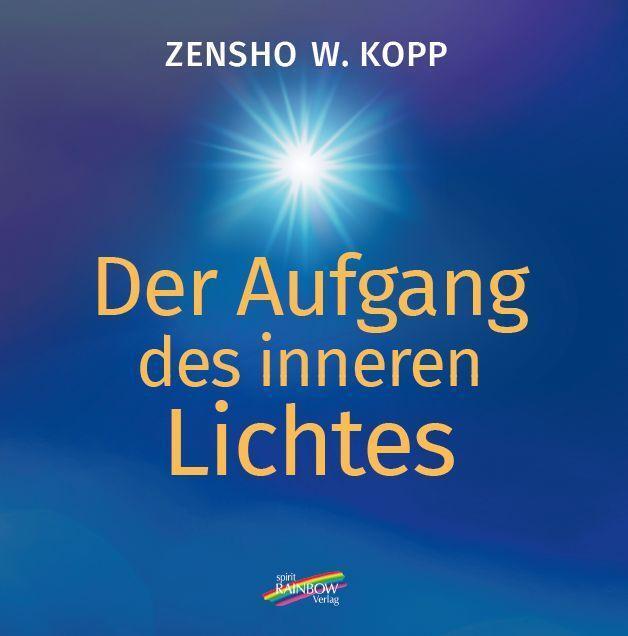Cover: 9783948108533 | Der Aufgang des inneren Lichtes | Zensho W. Kopp | Taschenbuch | 2021