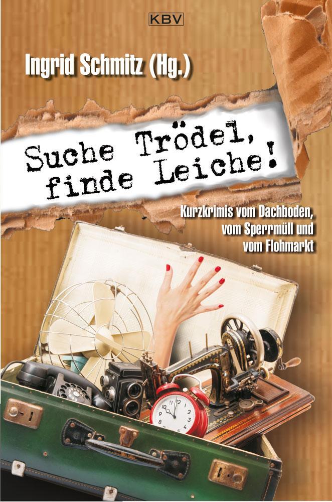 Cover: 9783954412952 | Suche Trödel, finde Leiche! | Ingrid Schmitz | Taschenbuch | Deutsch