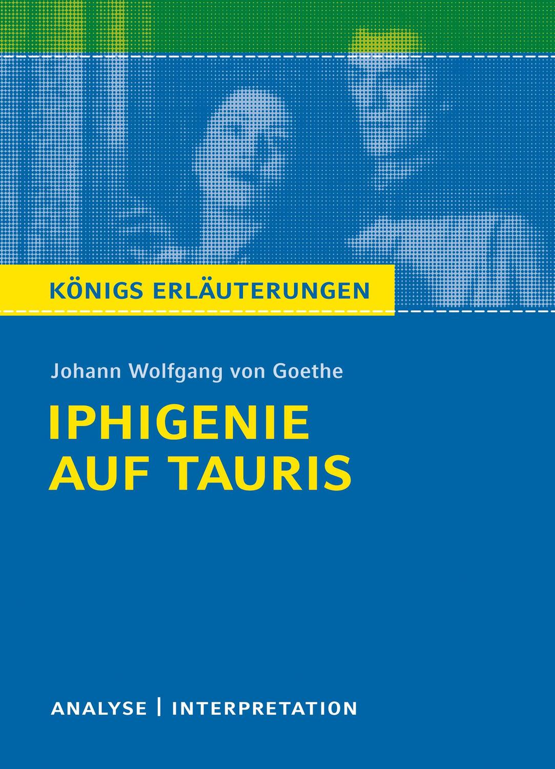 Cover: 9783804419384 | Iphigenie auf Tauris. Textanalyse und Interpretation | Goethe | Buch
