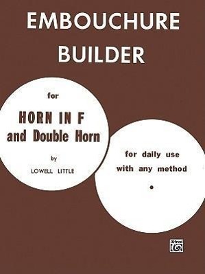 Cover: 9780769227245 | The Embouchure Builder | Lowell Little | Taschenbuch | Buch | Englisch