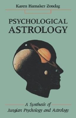 Cover: 9780877287186 | Psychological Astrology | Karen Hamaker-Zondag | Taschenbuch | 1990