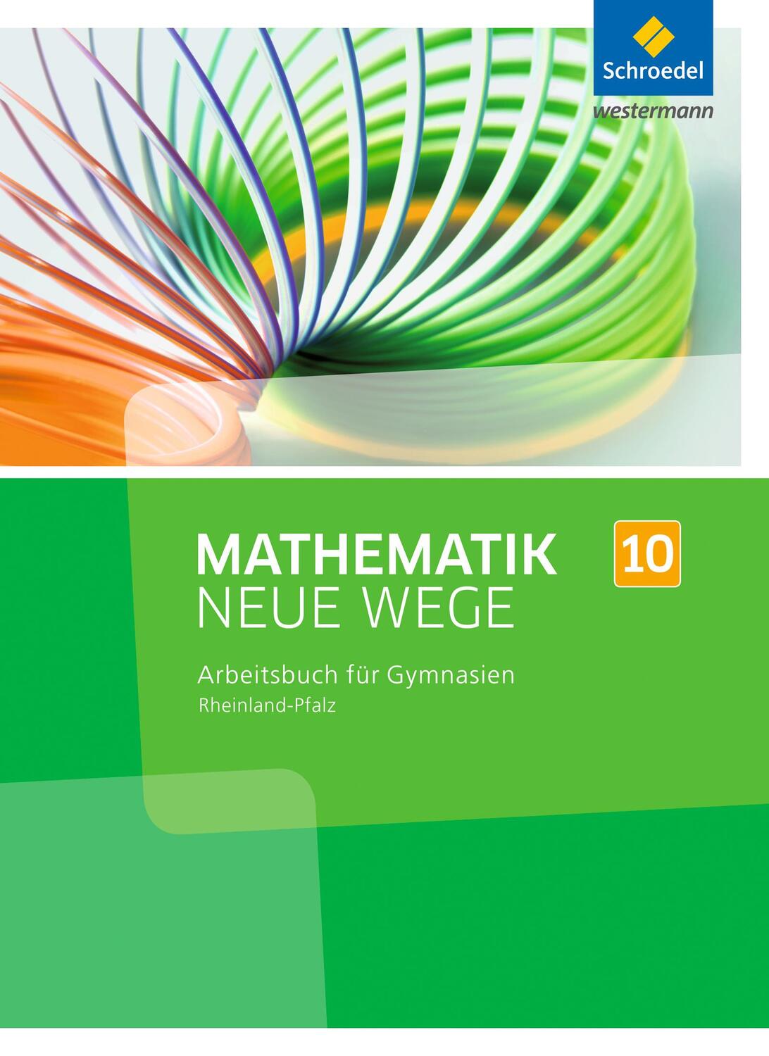 Cover: 9783507857803 | Mathematik Neue Wege SI 10. Arbeitsbuch. Rheinland-Pfalz | Buch | 2016
