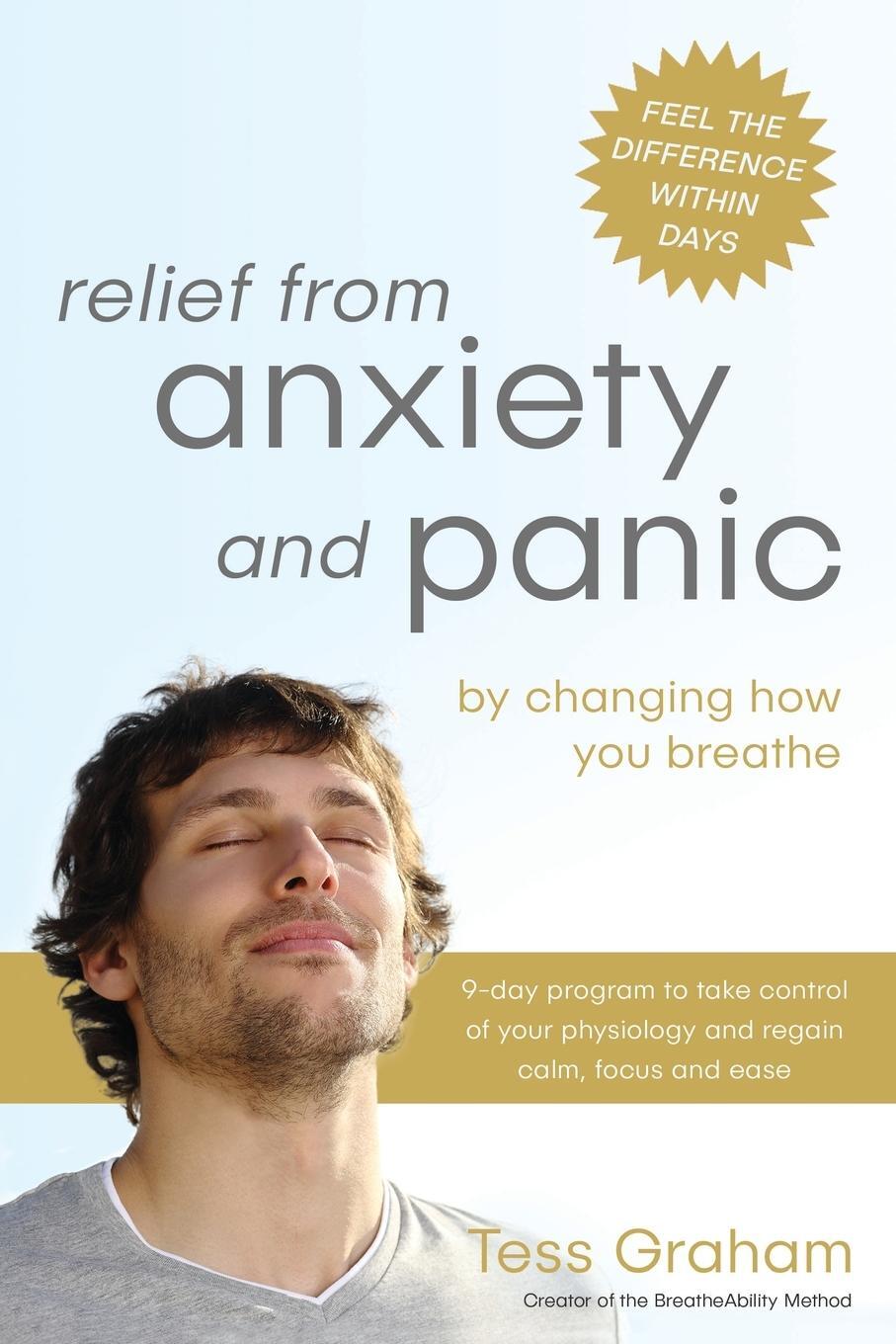 Cover: 9780995412705 | Relief from Anxiety and Panic | by changing how you breathe | Graham