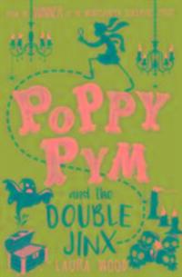 Cover: 9781407163468 | Poppy Pym and the Double Jinx | Laura Wood | Taschenbuch | Poppy Pym