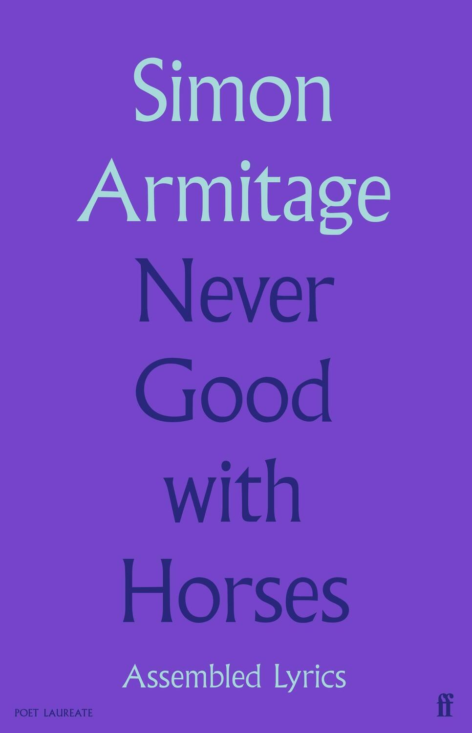 Cover: 9780571377619 | Never Good with Horses | Assembled Lyrics | Simon Armitage | Buch