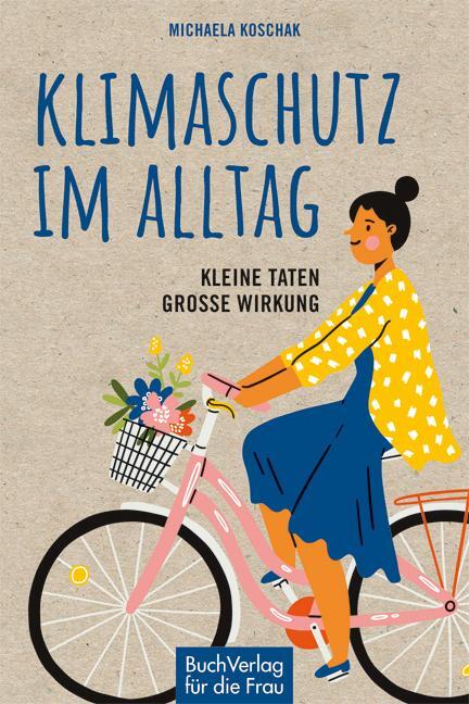 Cover: 9783897985698 | Klimaschutz im Alltag | Kleine Taten - große Wirkung | Koschak | Buch