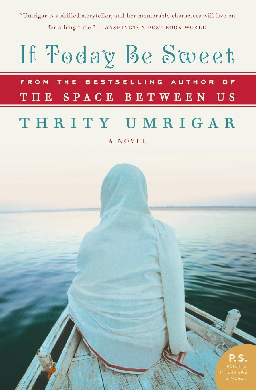 Cover: 9780061240249 | If Today Be Sweet | Thrity Umrigar | Taschenbuch | Paperback | 2008