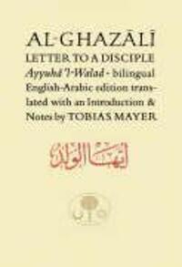 Cover: 9780946621637 | Al-Ghazali Letter to a Disciple | Ayyuha'l-Walad | al-Ghazali | Buch