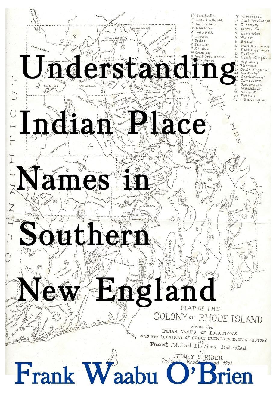 Cover: 9780982046760 | Understanding Indian Place Names in Southern New England | O'Brien