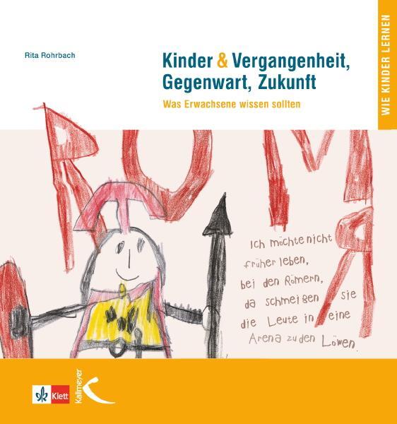 Cover: 9783780010407 | Kinder & Vergangenheit, Gegenwart und Zukunft | Rita Rohrbach | Buch