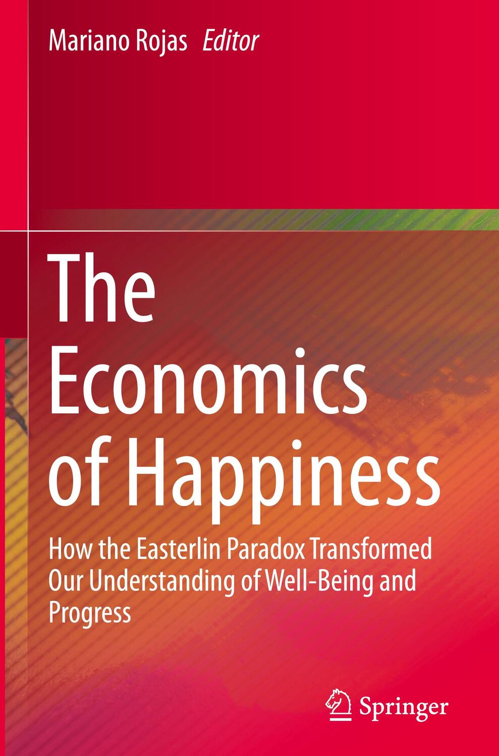 Cover: 9783030158347 | The Economics of Happiness | Mariano Rojas | Buch | xxvi | Englisch