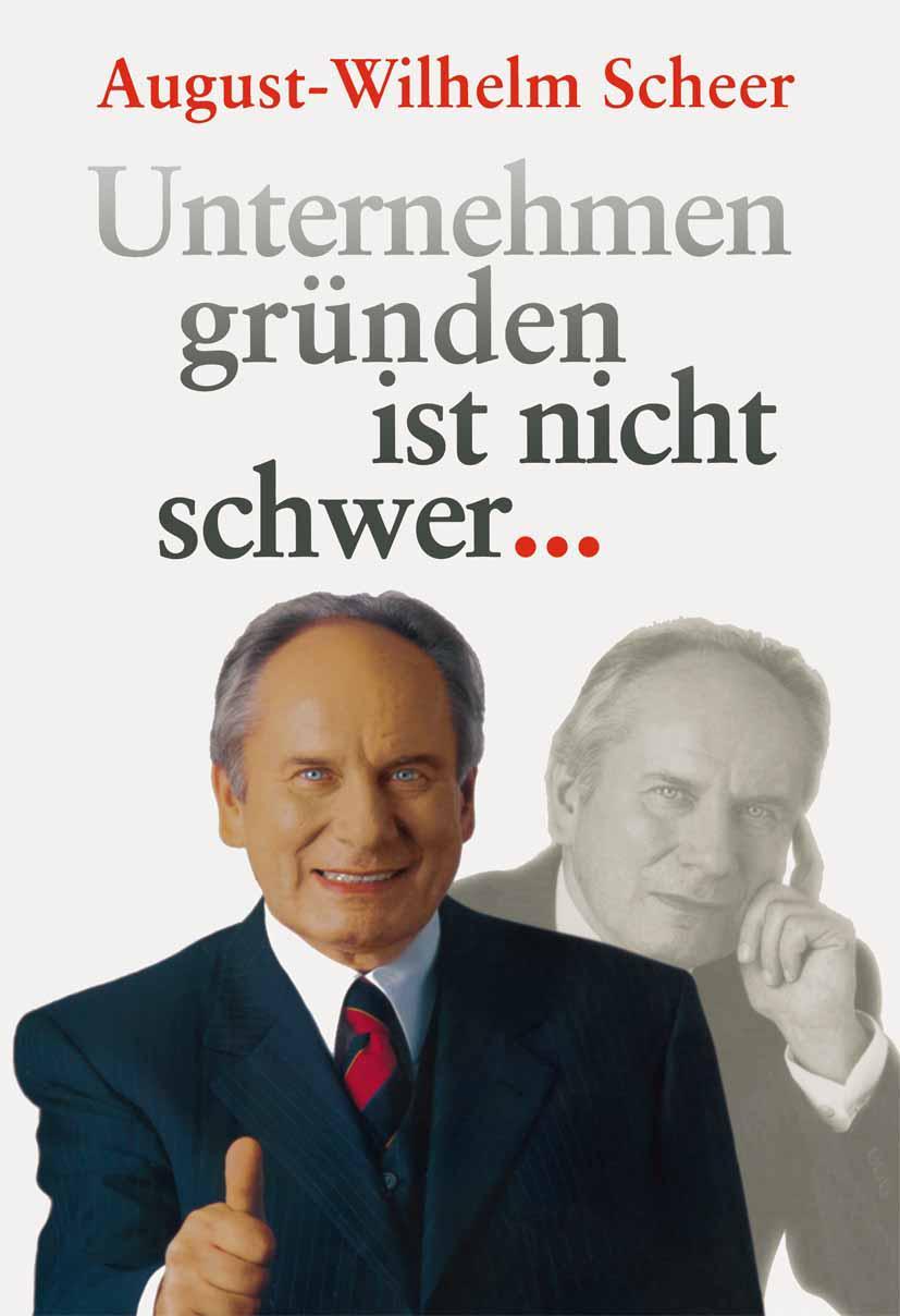 Cover: 9783540410638 | Unternehmen gründen ist nicht schwer ¿ | August-Wilhelm Scheer | Buch