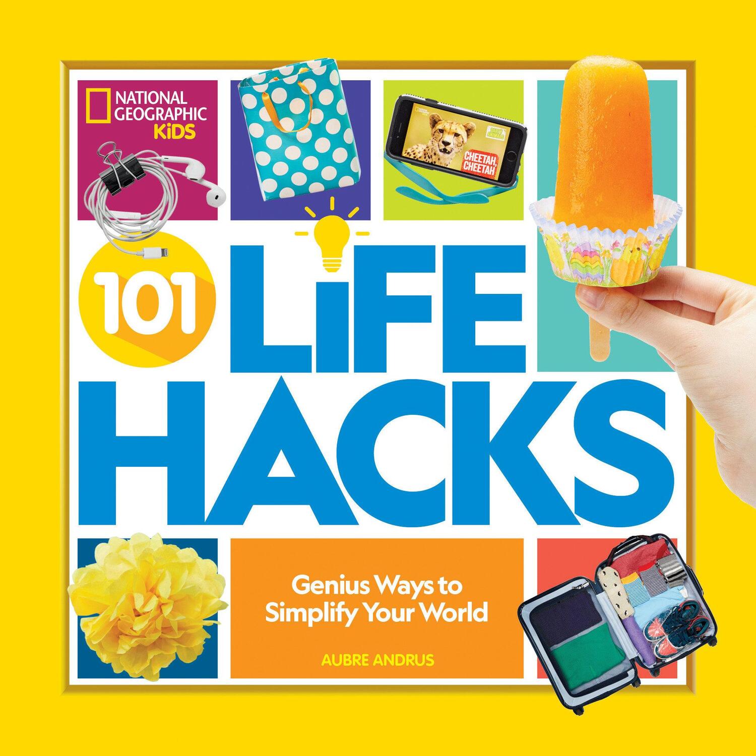 Cover: 9781426339080 | 101 Life Hacks: Genius Ways to Simplify Your World | Aubre Andrus