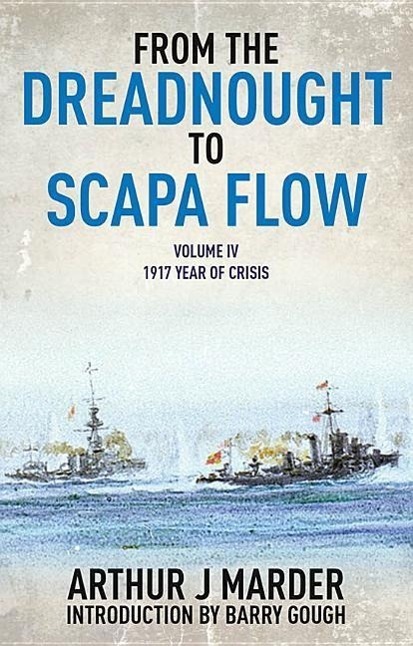 Cover: 9781848322011 | From the Dreadnought to Scapa Flow: Vol IV: 1917 Year of Crisis | Buch