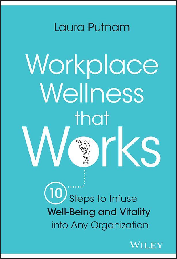 Cover: 9781119055914 | Workplace Wellness That Works | Laura Putnam | Buch | 352 S. | 2015