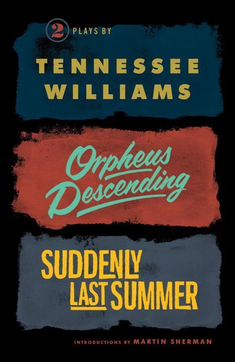 Cover: 9780811219396 | Orpheus Descending and Suddenly Last Summer | Tennessee Williams